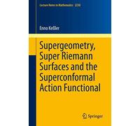 Supergeometry, Super Riemann Surfaces And The Superconformal Action Functional