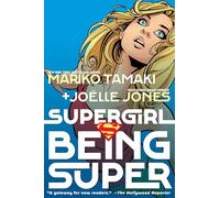 DC Comics – Supergirl: Being Super – Édition 2026