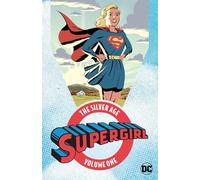 Supergirl 1: The Silver Age