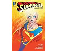 Supergirl Vol. 1: The Girl Of Steel