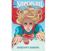 Supergirl Vol. 2: Hometown Horrors