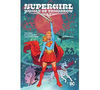 Tom King – Supergirl Woman of Tomorrow