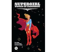 Supergirl: Woman of Tomorrow The Deluxe Edition