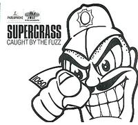 SUPERGRASS - Caught by The Fyzz/3 Titres