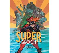 SuperGroom – Tome 2 – La guerre olympique – Dupuis