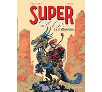 Fabien Vehlmann, Yoann – SuperGroom – Tome 3 : La stratégie Gaïa – Cartonné