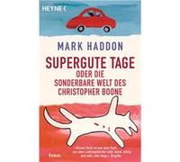 Supergute Tage oder die sonderbare Welt des Christopher Boone | Mark Haddon Mark Haddon (Auteur)