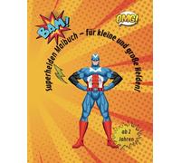 Superhelden Malbuch - Große Motive für kleine und große Helden!
