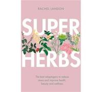 Superherbs Rachel Landon, (Auteur)