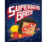 Superhero Baby by Patricia Hegarty Patricia Hegarty (Auteur)