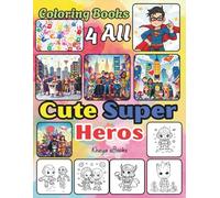 Superhero Coloring Book for Kids & all age groups : Heroic Adventures: Color you super hero : Coloring book for kids, teen and adults