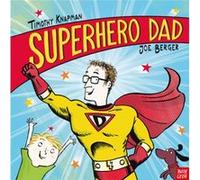 Superhero Dad by Timothy Knapman Knapman, Timothy (Auteur)