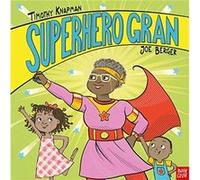 Superhero Gran by Timothy Knapman Timothy Knapman (Auteur)