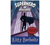 Superhero In Disguise (Adventures Of Lewis And Clarke)