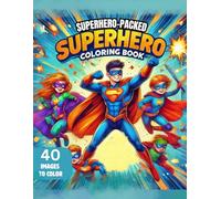 "Superhero Kids Coloring Book: Action-Packed Adventures for Boys & Girls!"