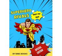 Superhero Rivals: The Ultimate Dot-to-Dot Showdown: Dot-to-Dot Superhero Puzzle Book | 40+ Pages of Hard Puzzles | Easy-to-Print Activity for Birthdays, Vacations & Holidays