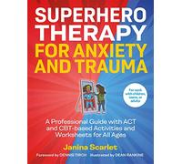 Superhero Therapy for Anxiety and Trauma