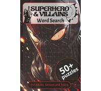 Superhero & Villain Word Search Puzzle Book: Word searches with easy to read print about Superheroes, Villains, and Super-humans | 6x9 inches, 110 ... Gift for Vacation, Holidays, and Relax Times