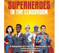 SUPERHEROES IN THE CLASSROOM