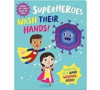 Superheroes Wash Their Hands by Katie Button Katie Button (Auteur)