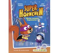 Superhörnchen und der verrückte Regenmacher: Das Comic-Leseabenteuer für die Grundschulzeit: Spannend erzählt mit coolen Rätseln, bunten Bildern und Lese-Audio