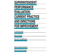Superintendent Performance Evaluation: Current Practice And Directions For Improvement