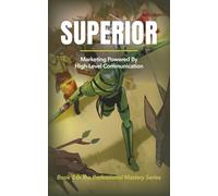 Superior: Marketing Powered By High-Level Communication
