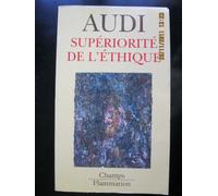 Paul Audi – Supériorité de l'éthique – De Schopenhauer à Wittgenstein et au-delà – Poche