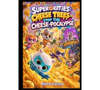 SuperKitties: Cheese Trees - Stop the Cheese-pocalypse