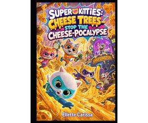 SuperKitties: Cheese Trees - Stop the Cheese-pocalypse