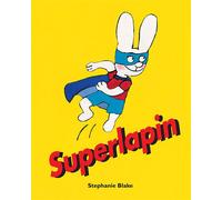 Superlapin - Stephanie Blake - Ecole Des Loisirs - broché - album jeunesse