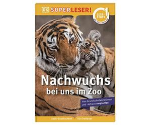 SUPERLESER! Nachwuchs bei uns im Zoo: 1. Lesestufe, Sach-Geschichten für Erstleser. Mit Silbenmethode für Kinder ab 6 Jahren