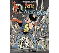 Superlópez. Viento en los dedos (Magos del Humor 203)