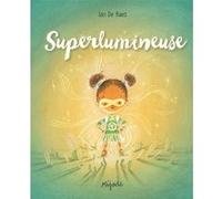 Superlumineuse Ian De Haes (Illustration), Ian De Haes (Auteur)