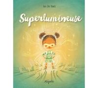 Superlumineuse - Ian de Haes - Mijade Eds - broché - Contes et légendes jeunesse