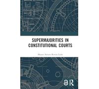 Supermajorities in Constitutional Courts