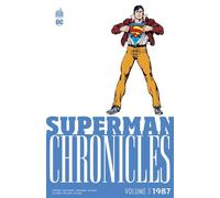 Superman Chronicles 1987 volume 3 - John Byrne - Urban Comics - broché - Comics