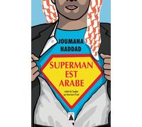 Superman est arabe De Dieu, du mariage, des machos et autres désastreuses inventions - Joumana Haddad - Actes sud - Poche - Roman