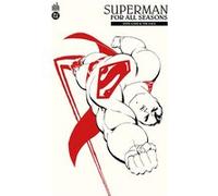 Superman for All Seasons Jeph Loeb (Auteur), Tim Sale (Illustration)