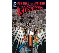 Jerry Ordway – Superman: Funeral for a Friend – TP – Neuf