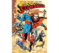 Superman La Légion des Super-héros (2006) Geoff Johns (Auteur), Gary Frank (Illustration), George Pérez (Illustration)