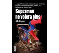Superman ne volera plus - G.D. Nogues - Editions Cairn - broché - Roman