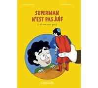 Superman n'est pas juif (... et moi un peu)