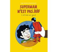 Superman n'est pas juif (et moi un peu...)