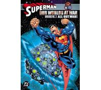 Superman: Our Worlds at War Omnibus Vol. 2: All-Out War!