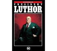Superman President Luthor New Edition Jeph Loeb, (Auteur)
