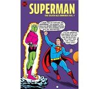 Superman The Silver Age Omnibus Vol. 1 by Jerry Siegel Jerry Siegel (Auteur)
