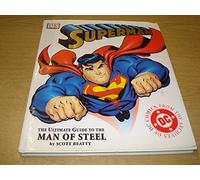 Superman: The Ultimate Guide to the Man of Steel