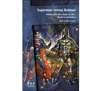 Superman versus Batman: Adaptación del cómic al cine desde la semiótica