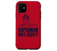 Superman Was Right Coque pour iPhone 11